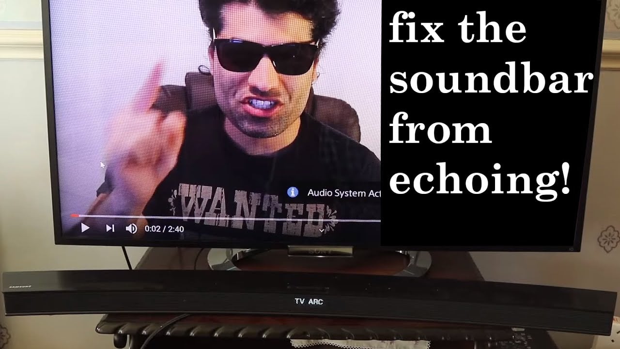 How to fix the sound bar from echoing